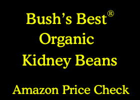 link to Bush's Organic Kidney Beans o Amazon