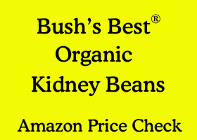 link to Bush's Organic Kidney Beans o Amazon