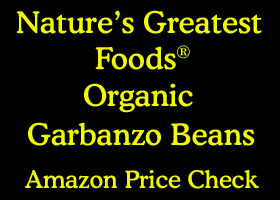 link to Nature's Greatest Foods Garbanzos on Amazon