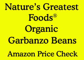 link to Nature's Greatest Foods Garbanzos on Amazon