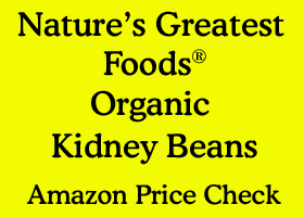 link to Nature's Greatest Foods Kidney Beans on Amazon