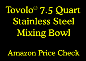 link to Tovolo 7.5 quart stainless steel mixing bowl on Amazon